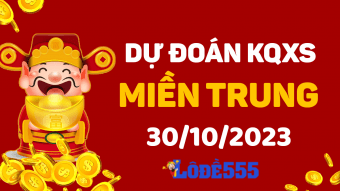  Dự Đoán XSMT 30/10/2023 - Soi Cầu Miền Trung ngày 30 tháng 10 hôm nay